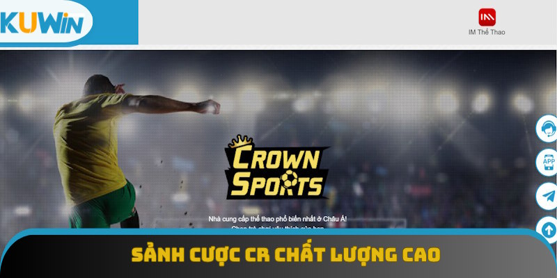 Sảnh cược Crown sports chất lượng cao